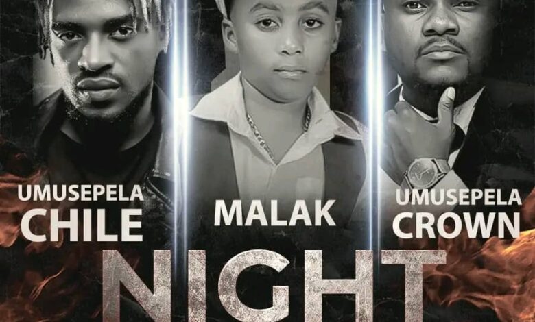 Umusepela Chile Ft Malak , Umusepela Crown – Night Watch 2