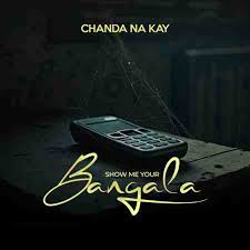 Chanda Na Kay – Show Me Your Bangala (Shebele Sheshe)